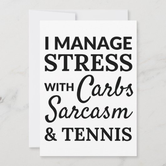 I manage stress with carbs, sarcasm and tennis karte (Vorderseite)
