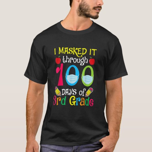 I Masked It Through 100 Days 3rd Grade Happy 100th T-Shirt (Vorderseite)