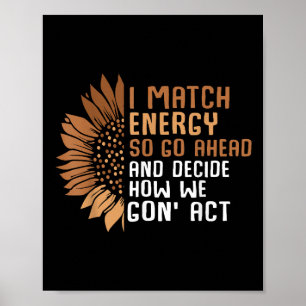 I Match Energy Empowerment African American Afro W Poster