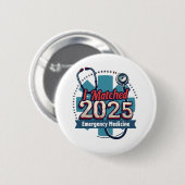 I Matched 2025 Emergency Medicine Button (Vorne & Hinten)