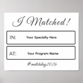 I Matched Sign | Personalized Medical School Poster (Vorne)