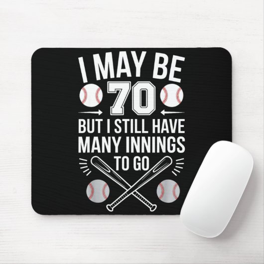 I May Be 70 Baseball Player 70th Birthday Party  Mousepad (Mit Mouse)