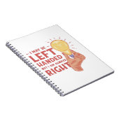 I may be left handed But i am always right Notizblock (Rechte Seite)