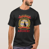 I may look like Archery Hunting Arrows bow T-Shirt (Vorderseite)