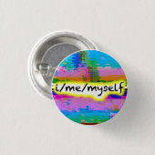 "I/Me/Selbst" Wood pronoun Button, Stolz glitch Button (Vorne & Hinten)