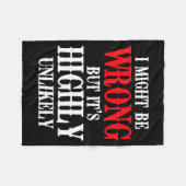 I Might Be Wrong But Its Highly Unlikely Sarcastic Fleecedecke (Vorderseite (Horizontal))