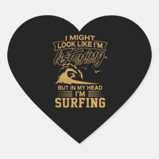 I Might Look Like I'm Listening to You Surfing Herz-Aufkleber