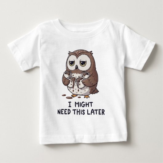 I Might Need Coffee Later - Funny Owl Humor Baby T-shirt (Vorderseite)