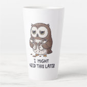 I Might Need Coffee Later - Funny Owl Humor Milchtasse (Vorderseite)