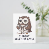 I Might Need Coffee Later - Funny Owl Humor Postkarte (Stehend Vorderseite)
