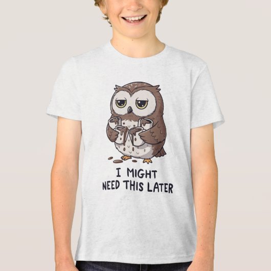 I Might Need Coffee Later - Funny Owl Humor Tri-Blend Shirt (Vorderseite)