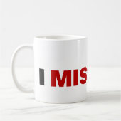 I Miss 45 Kaffeetasse (Links)