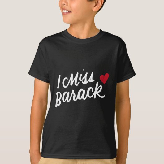 I Miss Barack Barrack Obama Präsident History Poli T-Shirt (Vorderseite)