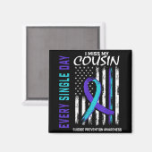 I Miss My Cousin Suicide Awareness Prevention Amer Magnet (Vorderseite/Rückseite)