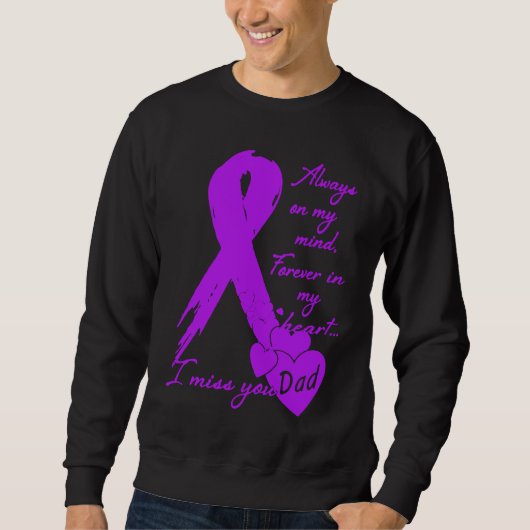 I miss my dad forever in my heart father day sweatshirt (Vorderseite)