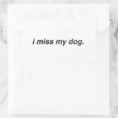 i Miss my Dog Rechteckiger Aufkleber (Tasche)