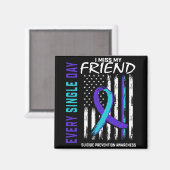 I Miss My Friend Suicide Awareness Prevention Amer Magnet (Vorderseite/Rückseite)