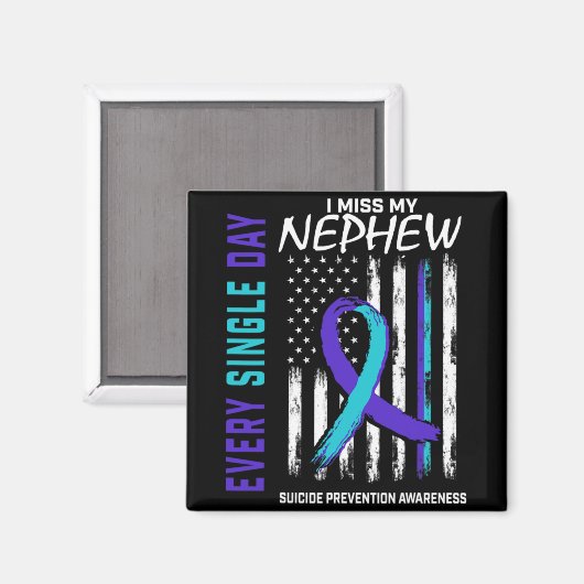 I Miss My Nephew Suicide Awareness Prevention Amer Magnet (Vorderseite/Rückseite)