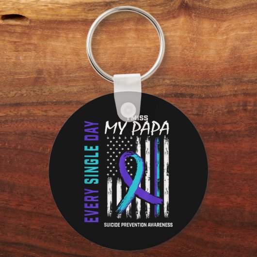 I Miss My Papa Suicide Awareness Prevention Americ Schlüsselanhänger (Vorderseite)