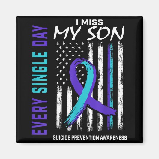 I Miss My Son Suicide Awareness Prevention America Magnet (Vorne)