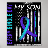 I Miss My Son Suicide Awareness Prevention America Poster (Vorne)