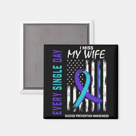 I Miss My Wife Suicide Awareness Prevention Americ Magnet (Vorderseite/Rückseite)