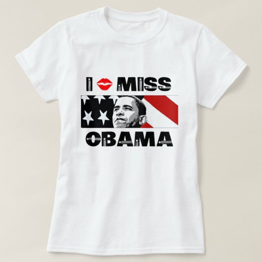 I Miss Obama T - Shirt (Design vorne)