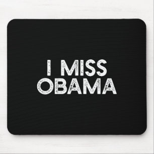 I Miss Obyma Anti Trump Abissent Protest Resist S Mousepad