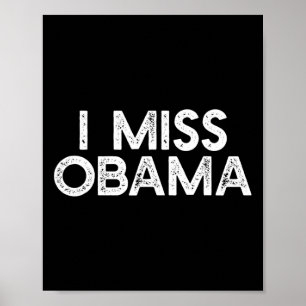 I Miss Obyma Anti Trump Abissent Protest Resist S Poster