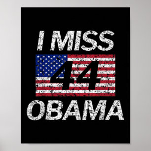 I Miss Präsident Obama 44 verblasste Grunge 4. Jul Poster