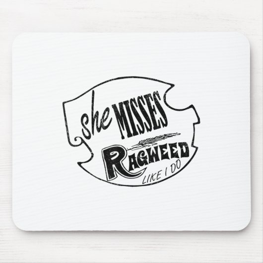 I Miss Ragweed _ Cross Canadian Ragweed _ She Miss Mousepad (Vorne)