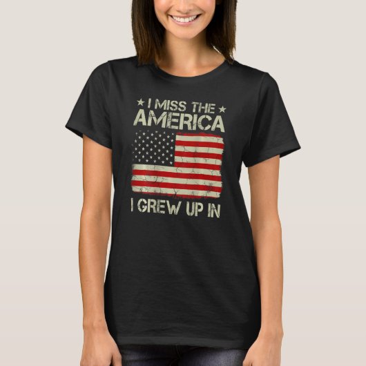 I Miss The America I Grew Up In Retro American Fla T-Shirt (Vorderseite)