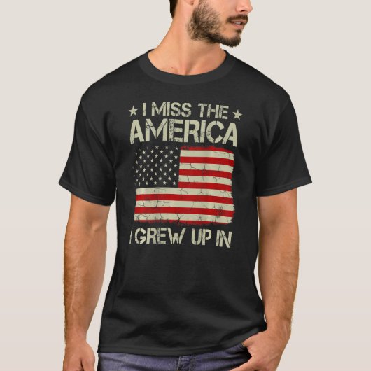 I Miss The America I Grew Up In Retro American Fla T-Shirt (Vorderseite)