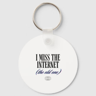 I Miss The Old Internet Schlüsselanhänger