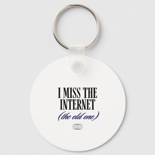 I Miss The Old Internet Schlüsselanhänger (Rückseite)