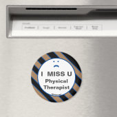 I MISS U Physiotherapeutiker Magnet (In Situ (Geschirrspüler))