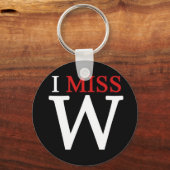 I MISS W! SCHLÜSSELANHÄNGER (Vorderseite)