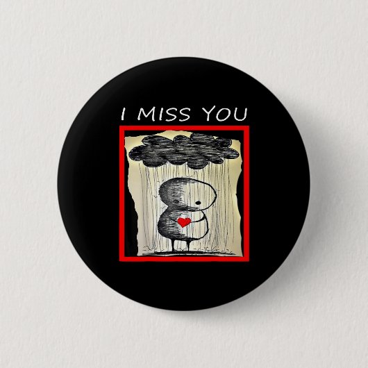 I Miss You Valentine’s Day  Button (Vorderseite)