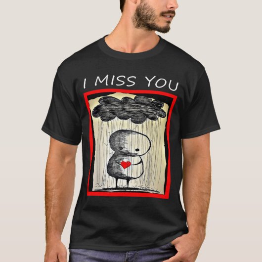 I Miss You Valentine’s Day  T-Shirt (Vorderseite)