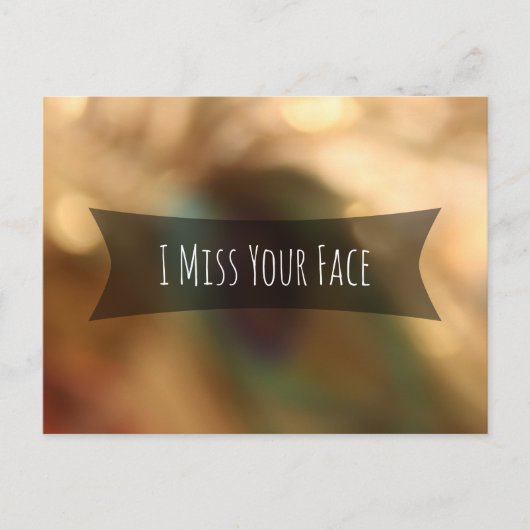 "I Miss Your Face" über verschwommenes Bokeh-Foto Postkarte (Vorderseite)