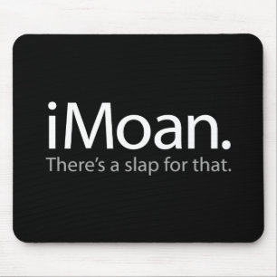 i Moan - Dafür gibt es eine Slap Mousepad