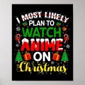 I Most Likely Plan To Watch Anime On Christmas Fam Poster (Vorne)