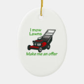 I MOW LAWNS KERAMIK ORNAMENT (Vorne)