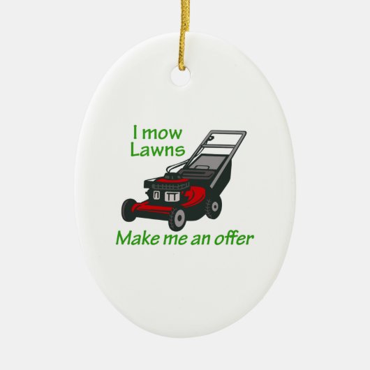I MOW LAWNS KERAMIK ORNAMENT (Vorne)