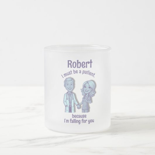 I must be a patient, because I’m falling for you Mattglastasse (Mittel)