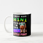 I Must Have H1n1 Cus I'm One Sick Little Ggy Weari Kaffeetasse (Links)