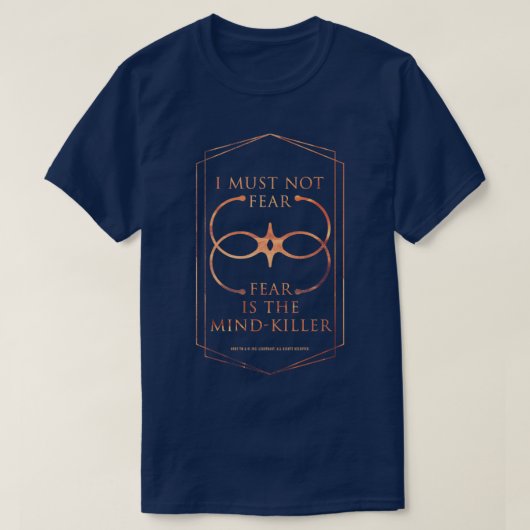 I must not fear fear is the mindkiller T-Shirt (Design vorne)