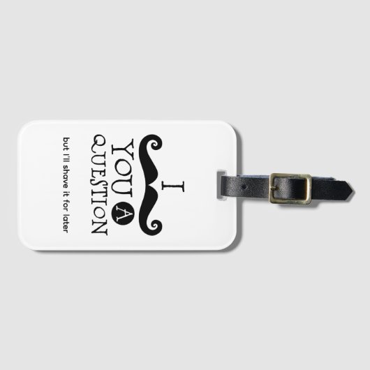 I Mustache You A Question Gepäckanhänger (Vorderseite (Horizontal))