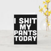I My Pants Today Funny Sarcasm Saying Karte (Gelbe Blume)