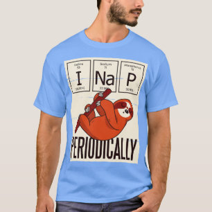 I Nap Periodically Cute Sloth  T-Shirt